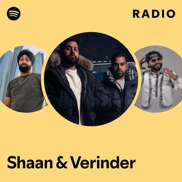 Shaan & Verinder Radio - playlist by Spotify | Spotify