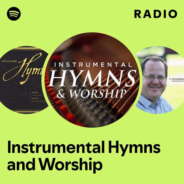 Instrumental Hymns and Worship Radio - playlist by Spotify | Spotify