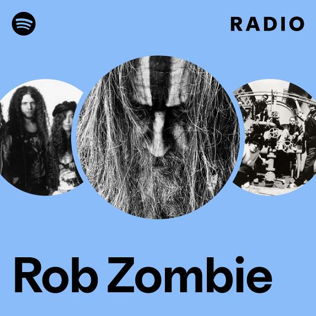 Rob Zombie Radio - playlist by Spotify | Spotify