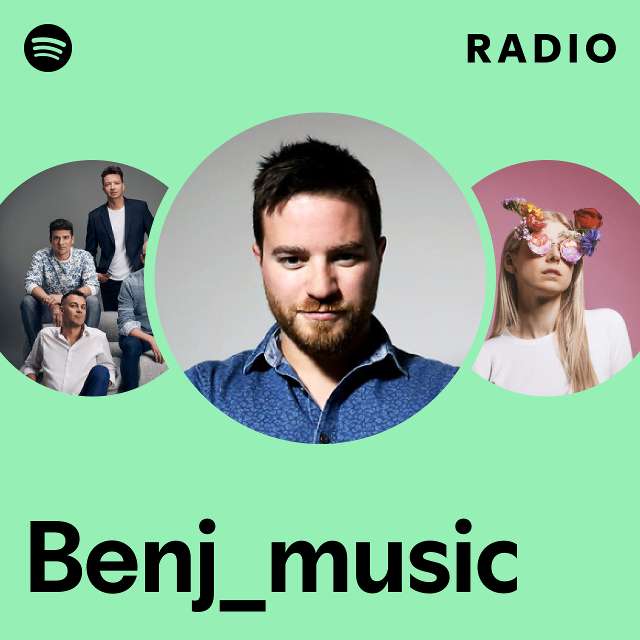 benj-music-radio-playlist-by-spotify-spotify