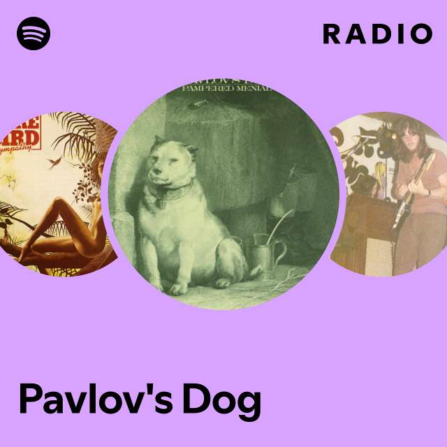 Pavlov's Dog | Spotify
