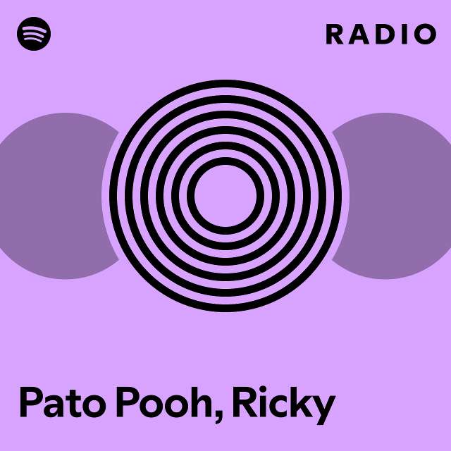 Pato Pooh Ricky Radio playlist by Spotify Spotify 