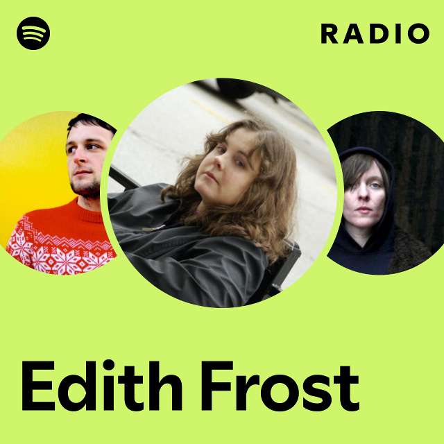 Edith Frost | Spotify