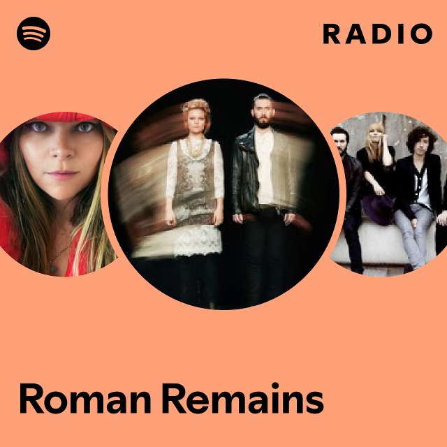 Roman Remains | Spotify