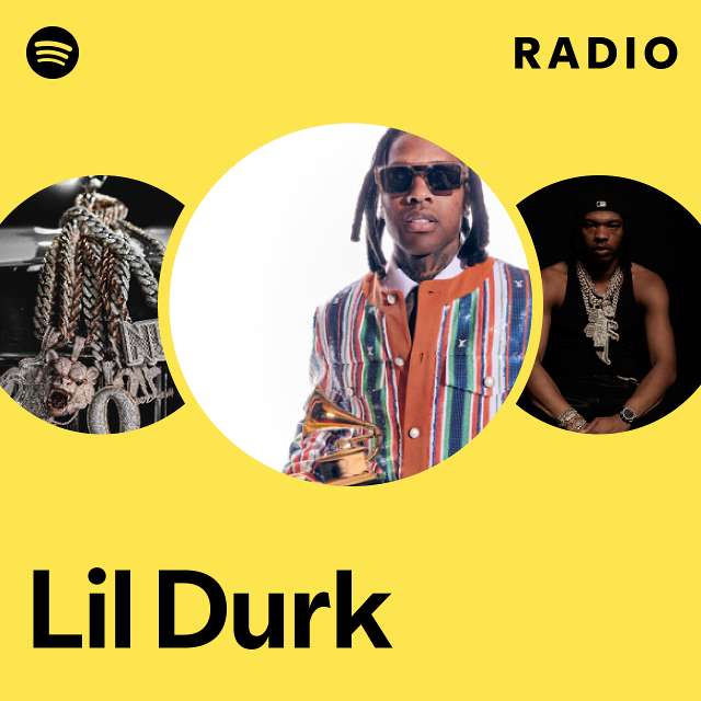 Lil Durk Radio Playlist By Spotify Spotify