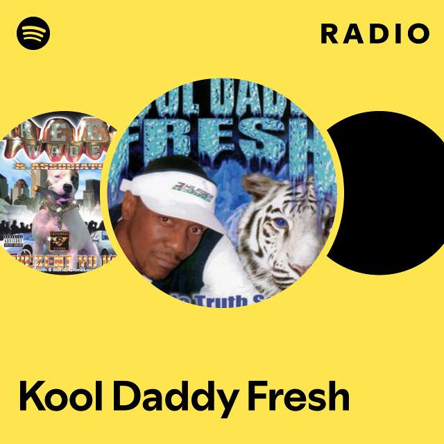 Kool Daddy Fresh | Spotify