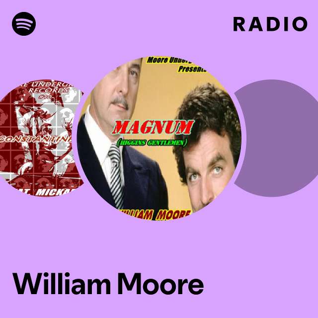 William Moore Radio - playlist by Spotify | Spotify