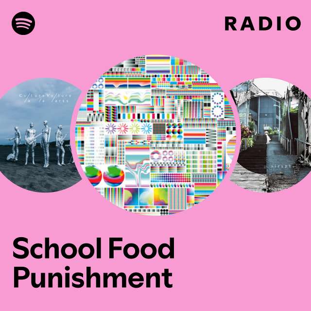 School Food Punishment | Spotify