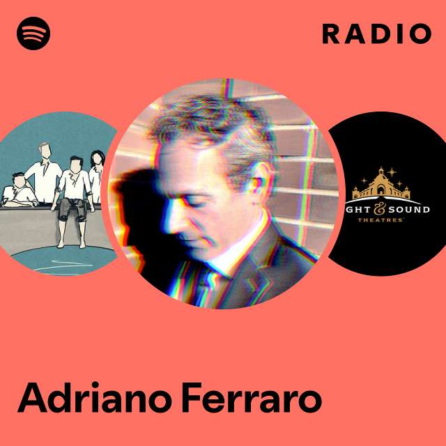 Adriano Ferraro Radio playlist by Spotify Spotify 