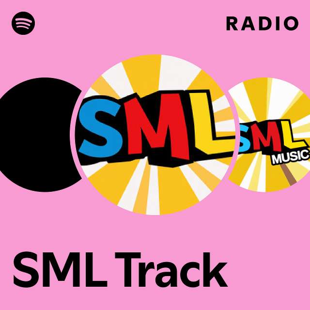 SML Track Radio - playlist by Spotify | Spotify