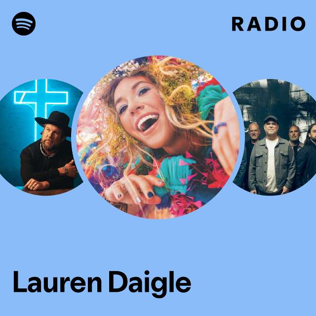 Lauren Daigle Radio Playlist By Spotify Spotify