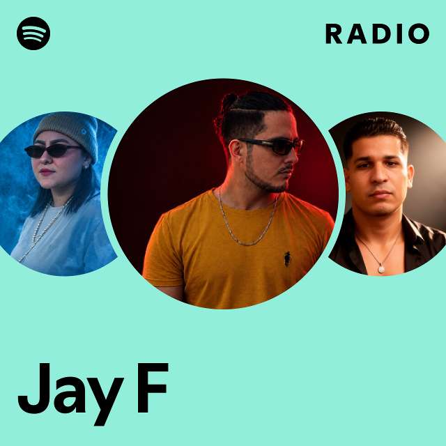 Jay F Radio - playlist by Spotify | Spotify