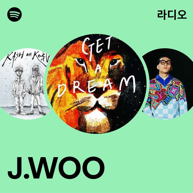 J.WOO 라디오 - playlist by Spotify | Spotify J.WOO 라디오