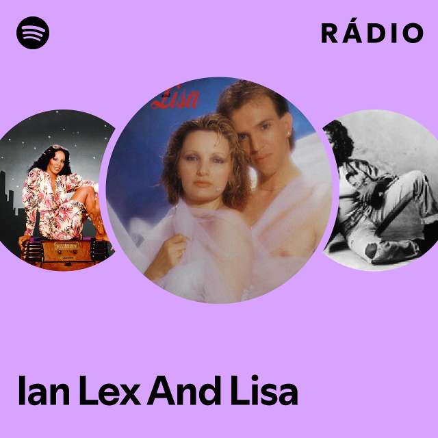 Ian Lex And Lisa | Spotify