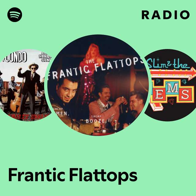 Frantic Flattops | Spotify