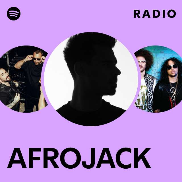 AFROJACK Radio - playlist by Spotify | Spotify