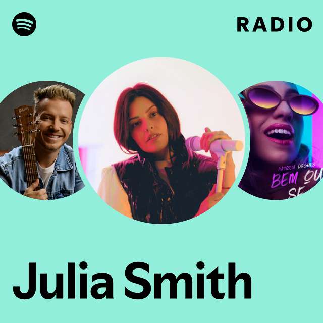 Julia Smith Radio - playlist by Spotify | Spotify