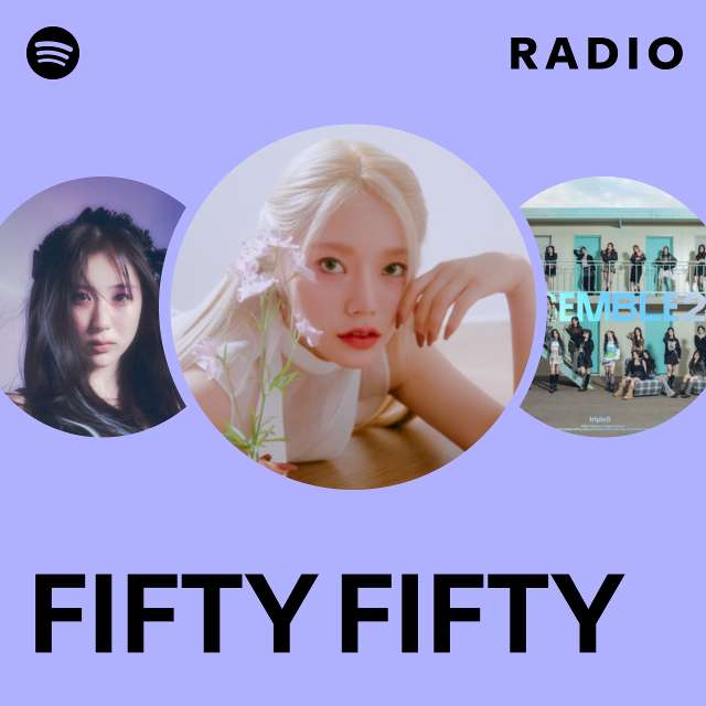 FIFTY FIFTY | Spotify