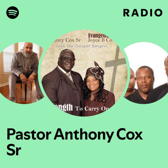 Pastor Anthony Cox Sr Radio - playlist by Spotify | Spotify