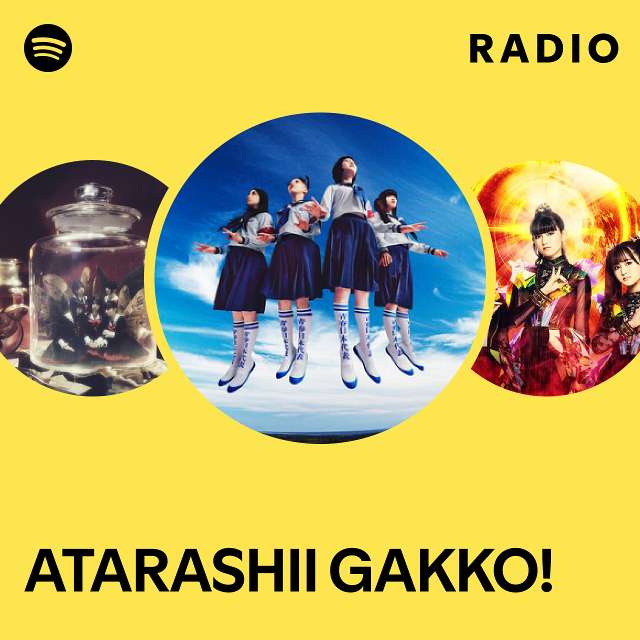 ATARASHII GAKKO! | Spotify