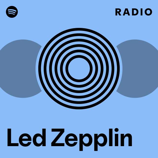 Led Zepplin Radio - playlist by Spotify | Spotify