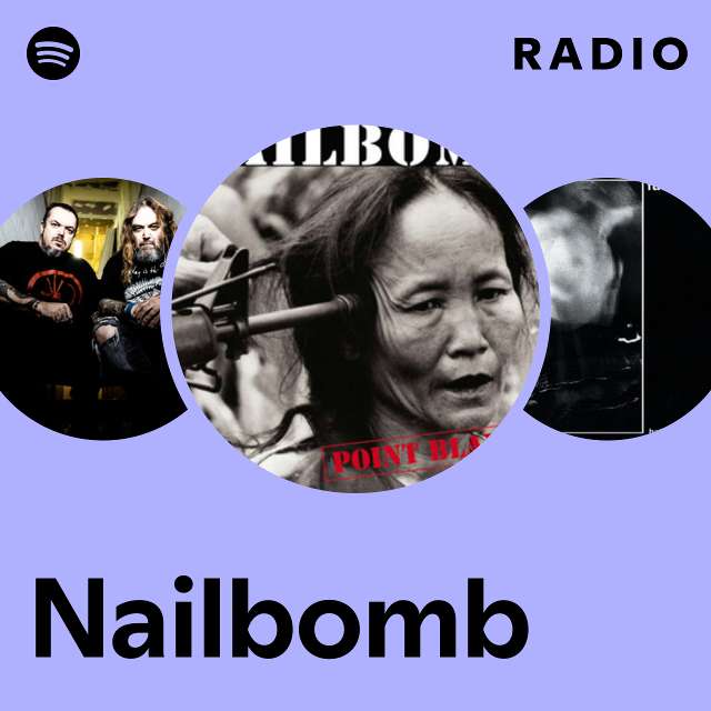 Nailbomb | Spotify