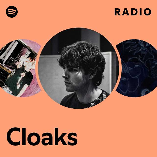 Cloaks Radio - playlist by Spotify | Spotify