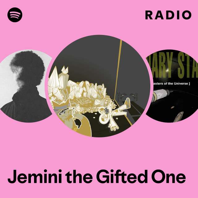 Jemini the Gifted One | Spotify