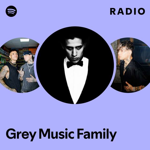 Grey Music Family Radio - playlist by Spotify | Spotify