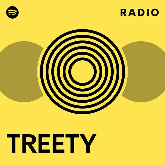 Treety Radio Playlist By Spotify Spotify