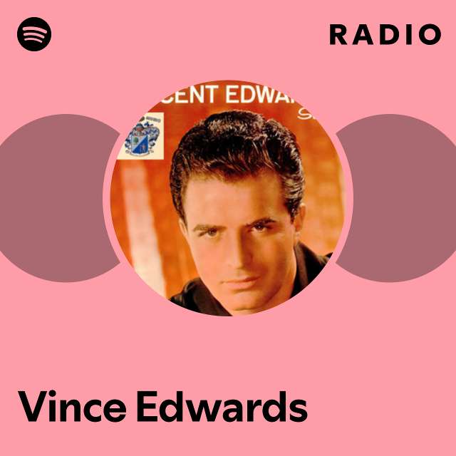 Vince Edwards | Spotify