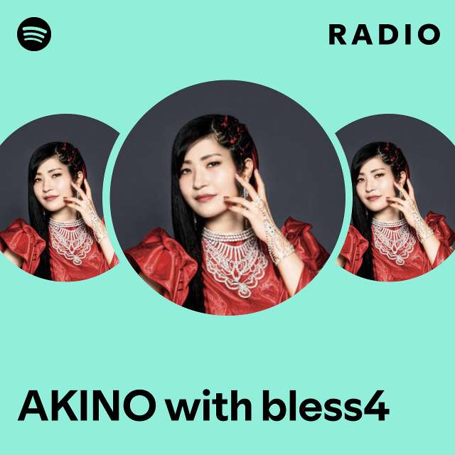 AKINO with bless4 | Spotify