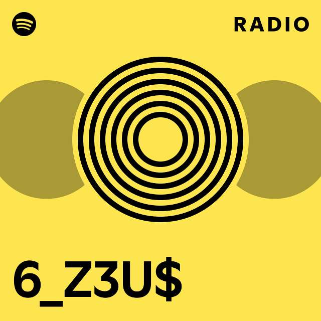 6_Z3U$ Radio - playlist by Spotify | Spotify