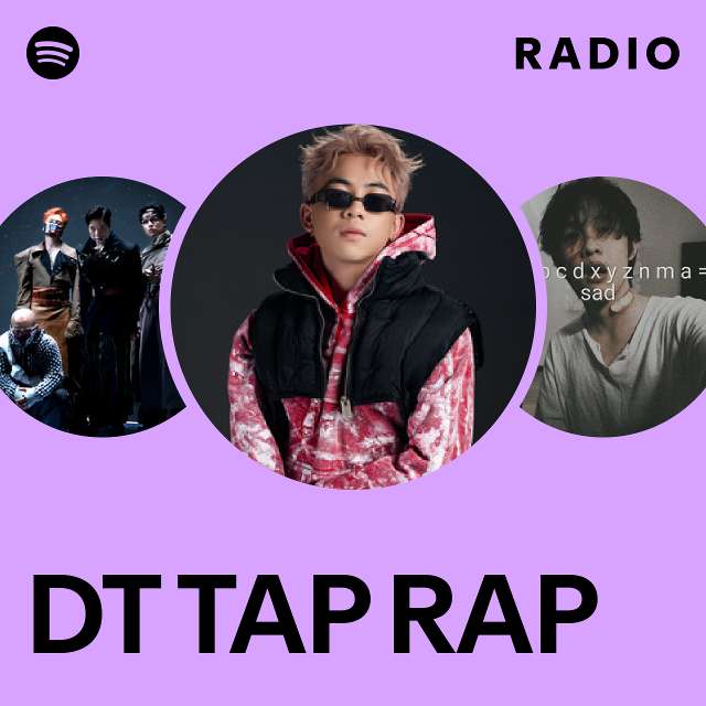 DT Tập Rap Radio - playlist by Spotify | Spotify