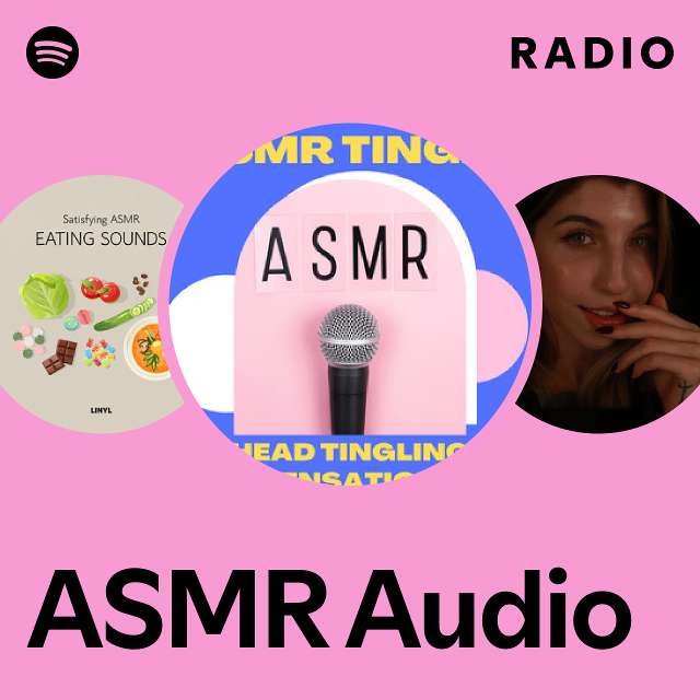 ASMR Audio Radio - playlist by Spotify | Spotify
