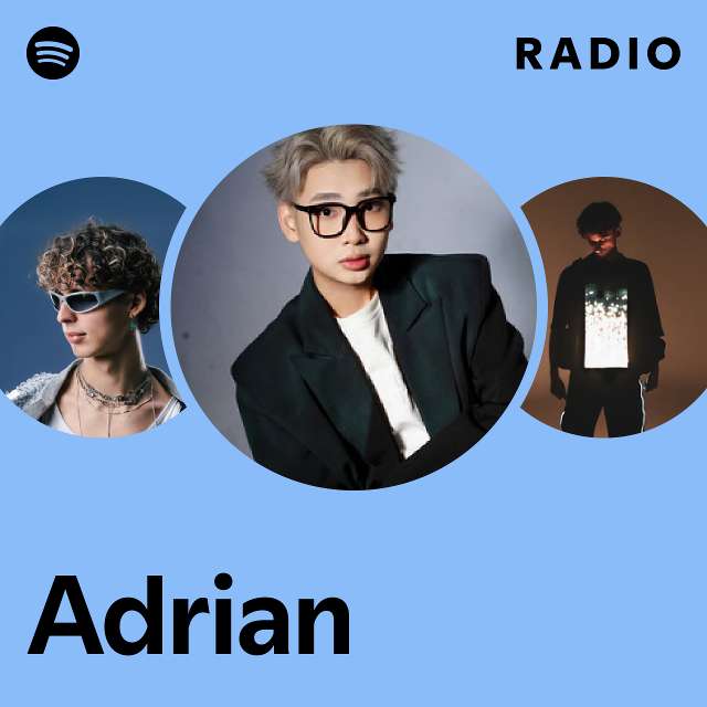Adrian Radio - playlist by Spotify | Spotify