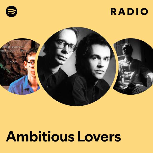 Ambitious Lovers | Spotify