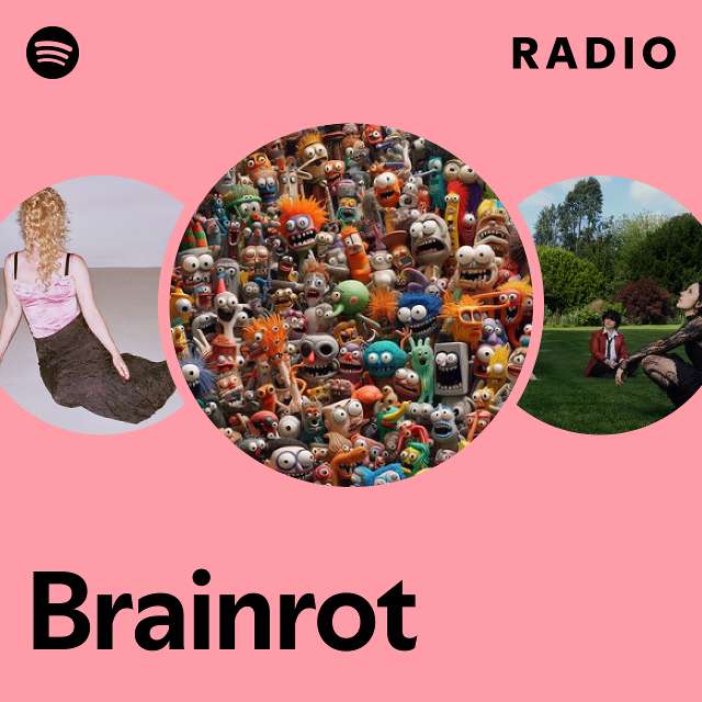Brainrot Radio - playlist by Spotify | Spotify