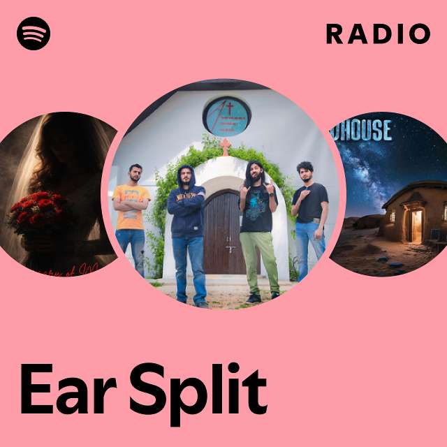 Ear Split Radio - playlist by Spotify | Spotify