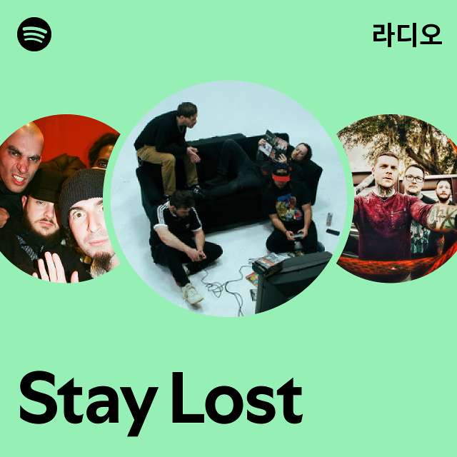 Stay Lost 라디오 - playlist by Spotify | Spotify Stay Lost 라디오