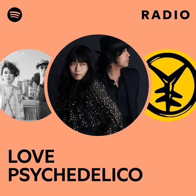 LOVE PSYCHEDELICO | Spotify