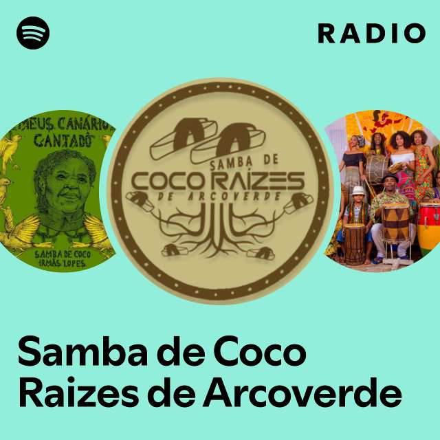 Samba de Coco Raizes de Arcoverde | Spotify