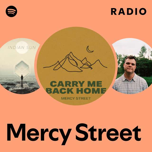 Mercy Street Radio - playlist by Spotify | Spotify