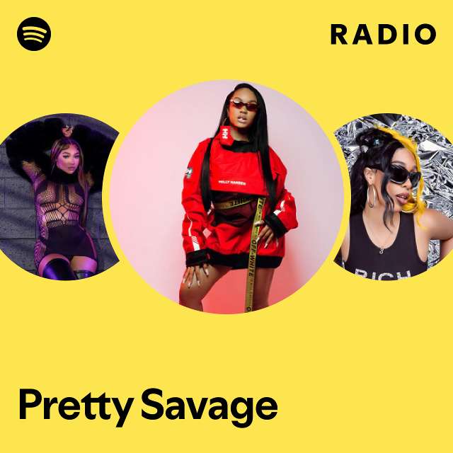 Pretty Savage Radio - playlist by Spotify | Spotify