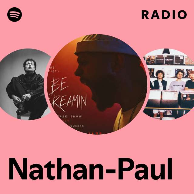 Nathan-Paul Radio - playlist by Spotify | Spotify