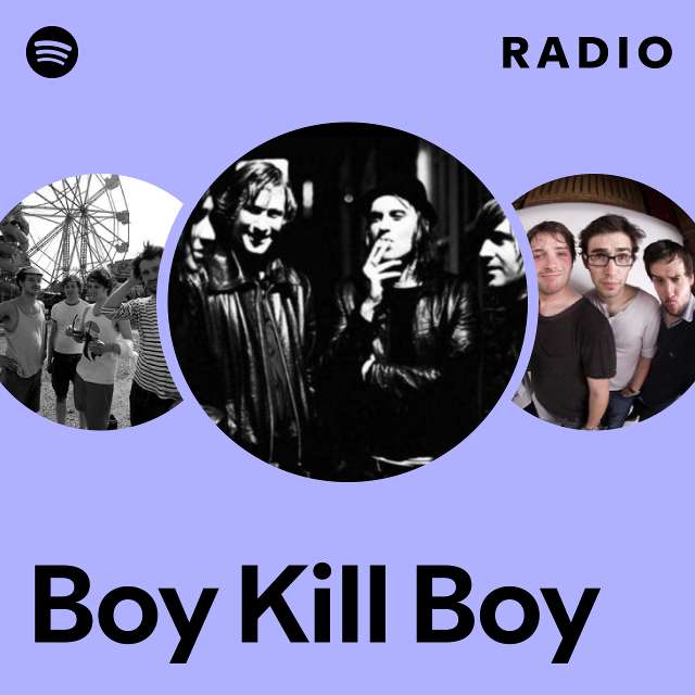 Boy Kill Boy | Spotify
