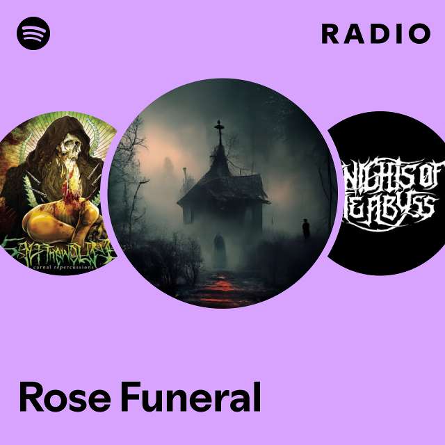 Rose Funeral | Spotify