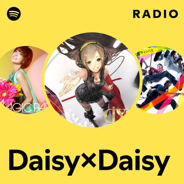 Daisy×Daisy | Spotify