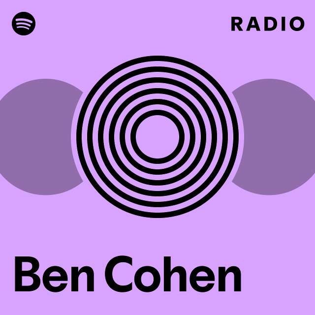 Ben Cohen Radio - playlist by Spotify | Spotify