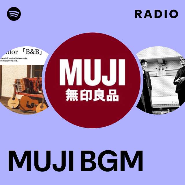 MUJI BGM Radio - playlist by Spotify | Spotify